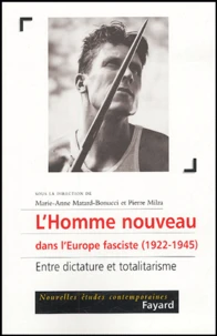 L'homme nouveau dans l'Europe fasciste (1922-1945)