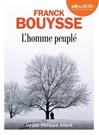 Franck Bouysse - L'homme peuplé. 1 CD audio MP3