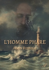 Alain Rizzolo - L'homme phare.