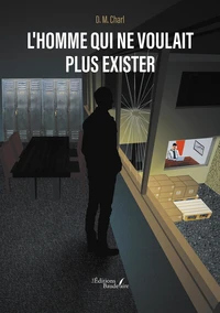 L'homme qui ne voulait plus exister
