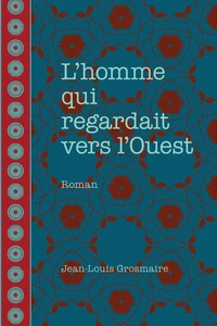 L'homme qui regardait vers l'ouest