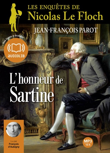 L'honneur de Sartine. Les enquêtes de Nicolas Le Floch, commissaire au Châtelet  avec 2 CD audio MP3