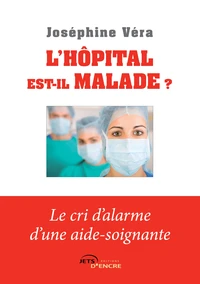 L'hôpital est-il malade ?
