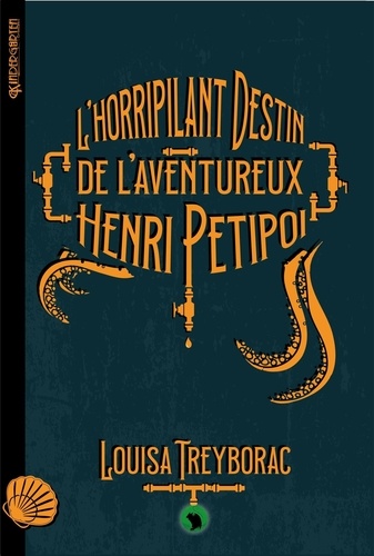 Louisa Treyborac - L'horripilant destin de l'aventureux Henri Petipoi.