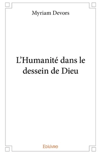 L'Humanité dans le dessein de Dieu