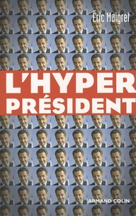 Eric Maigret - L'Hyperprésident.