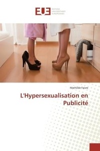 Mathilde Faivre - L'Hypersexualisation en Publicité.
