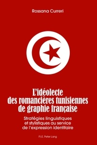 Rossana Curreri - L'ideolecte des romancères tunisiennes de graphie française.