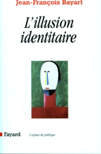 L'illusion identitaire