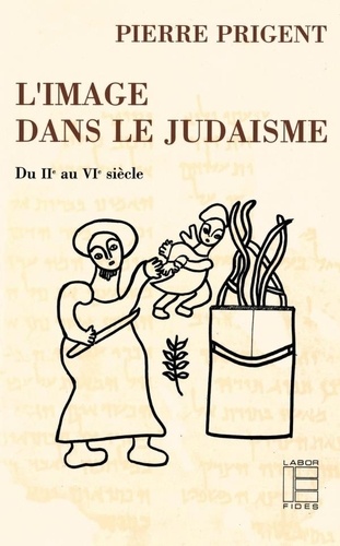 P Prigent - L'image dans le judaïsme - Du IIe au VIe siècles.
