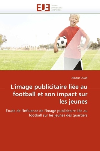  Ouafi-a - L''image publicitaire liée au football et son impact sur les jeunes.