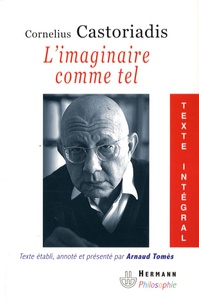 Cornelius Castoriadis - L'imaginaire comme tel.