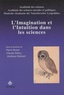 Pierre Buser et Claude Debru - L'imagination et l'intuition dans les sciences.