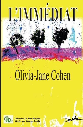 Olivia-Jane Cohen - L'immédiat.