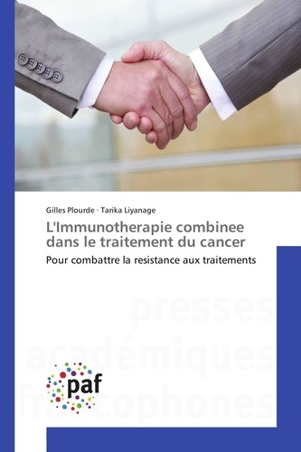 L'immunothérapie combinée dans le traitement du cancer. Pour combattre la résistance aux traitements