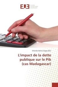 Orlando Gagay - L'impact de la dette publique sur le Pib (cas Madagascar).