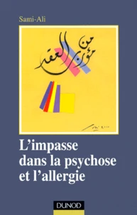 L'impasse dans la psychose et l'allergie