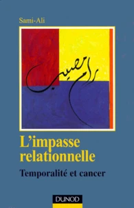 L'IMPASSE RELATIONNELLE. Temporalité et cancer