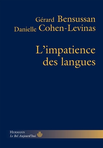 Gérard Bensussan et Danielle Cohen-Levinas - L'impatience des langues.