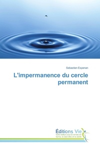 Sebastien Espenan - L'impermanence du cercle permanent.