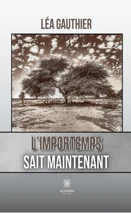 L'importemps sait maintenant