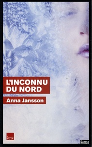 Anna Jansson - L'Inconnu du Nord.