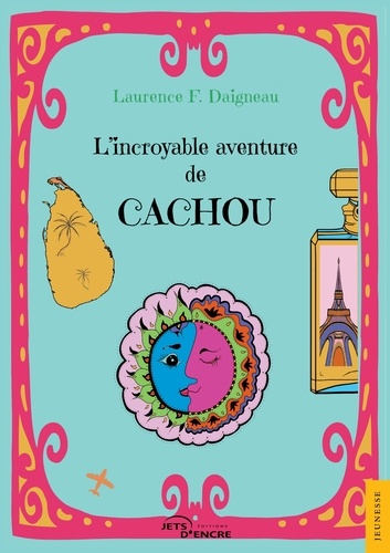 Laurence F. Daigneau - L'incroyable aventure de Cachou.