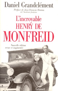 Daniel Grandclément - L'incroyable Henry de Monfreid.