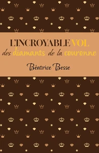 L'Incroyable Vol des diamants de la Couronne