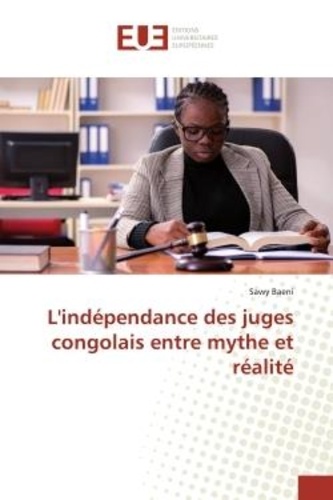 Sawy Baeni - L'indépendance des juges congolais entre mythe et réalité.