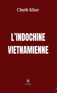 L'Indochine vietnamienne