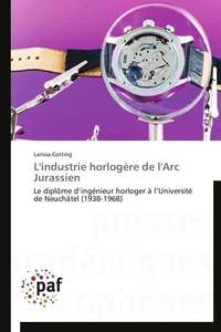 L'industrie horlogère de l'arc jurassien