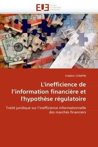 L'inefficience de l'information financière et l'hypothèse régulatoire