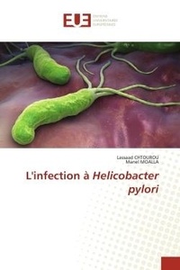 Lassaad Chtourou et Manel Moalla - L'infection à Helicobacter pylori.