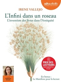 Irene Vallejo - L'Infini dans un roseau - L'invention des livres dans l'antiquité, suivi du Manifeste pour la lecture. 2 CD audio MP3