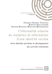 L'informalité urbaine en mutation et reformation d'une identité sociale