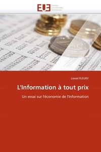 Lionel Fleury - L''Information à tout prix.