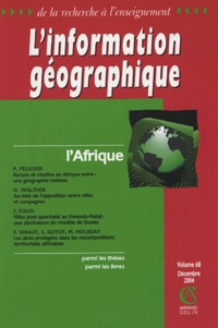 Paul Pélissier et Olivier Walther - L'information géographique N° 68, Décembre 2004 : L'Afrique.
