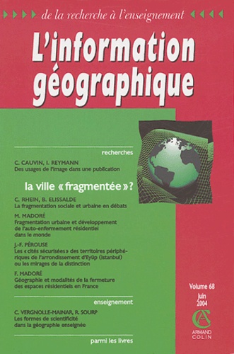 Colette Cauvin et Isabelle Reymann - L'information géographique N° 68, Juin 2004 : La ville "fragmentée" ?.