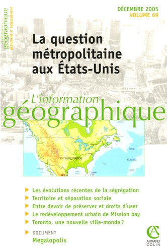 Cynthia Ghorra-Gobin et Frédérick Douzet - L'information géographique N° 69, Décembre 2005 : La question métropolitaine aux Etats-Unis.