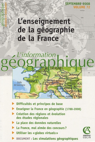 Bernard Elissalde et Denis Retaillé - L'information géographique N° 72, Septembre 200 : L'enseignement de la géographie et de la France.