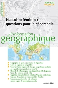 Nathalie Jouven - L'information géographique N° 76, juin 2012 : Masculin/féminin : questions pour la géographie.