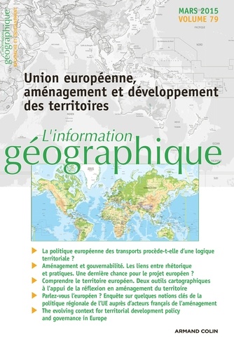 Frédéric Santamaria et Guy Baudelle - L'information géographique N° 79, Mars 2015 : Union européenne, aménagement et développement des territoires.