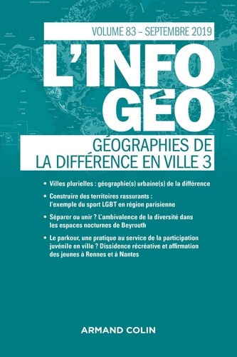 Isabelle Lefort et Hervé Regnauld - L'information géographique N° 83, septembre 2019 : Géographies de la différence en ville - Tome 3.