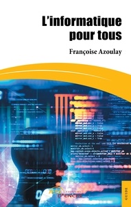 Françoise Azoulay - L'informatique pour tous.