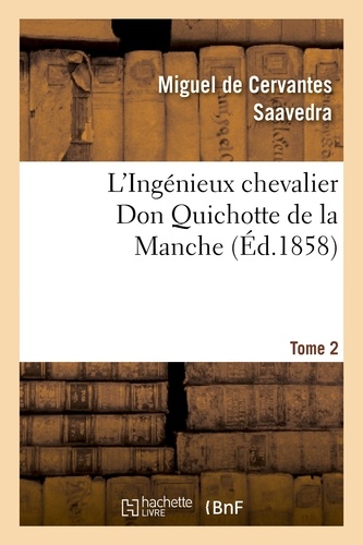 L'Ingénieux chevalier Don Quichotte de la Manche (Éd.1858)Tome 2