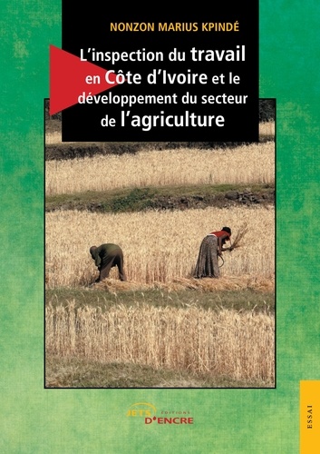 Nonzon Marius Kpindé - L'inspection du travail en Côte d'Ivoire et le développement du secteur de l'agriculture.