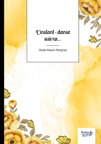 Gisèle Mayet-Albagnac - L'instant-danse suivra....