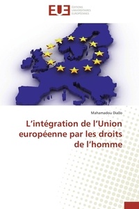  Diallo-m - L intégration de l union européenne par les droits de l homme.