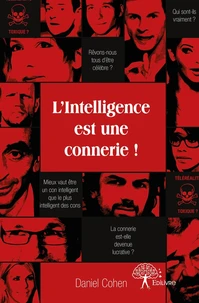 L'intelligence est une connerie !